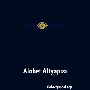 Alobet Altyapısı