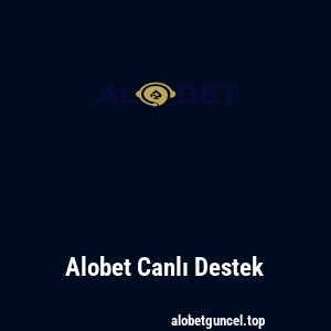 Alobet Canlı Destek